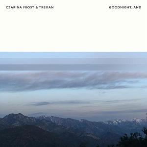 آلبوم بی کلام Eastern Twin البوم موسیقی بی کلام goodnight, and اثری از treman, czarina frost