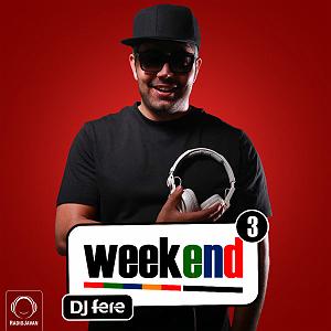 Weekend Selection  3 episode 3 with dj fere