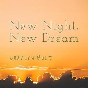 New Age موسیقی پیانو آرام New Night, New Dream اثری از Charles Bolt