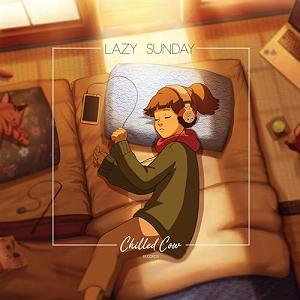 پادکست موسیقی الکترونیک سرناد 006 البوم موسیقی الکترونیک lazy sunday از لیبل chilledcow records