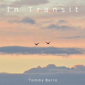 آلبوم عاشقانه “Lovesickness” اثری از خانم “Fu Na” گیتار عاشقانه و احساسی In Transit اثری از Tommy Berre