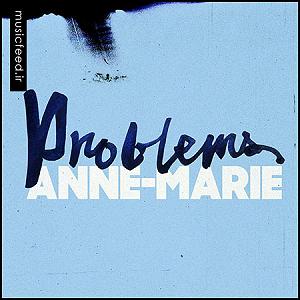 موسیقی زندگی پس از زندگی AnneMarie Problems