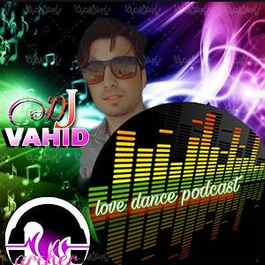 Love Podcast 519 love dance podcast(دی جی وحید ارچر)