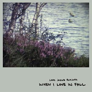 آلبوم عرفانی “The Omen” از “Lars Alsing” موسیقی بی کلام عاشقانه و احساسی When I Love in Fall اثری از Lars Jakob R...