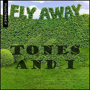 اهنگ های نریشن انگیزشی Tones and I Fly Away