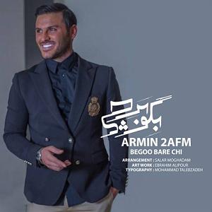 آرمین ۲AFM بگو بر چی