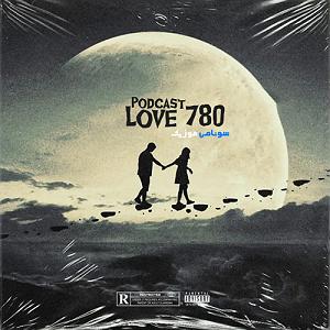 Love Podcast 519 و پادکست 780(mix)