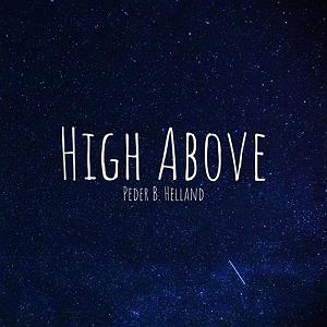 آلبوم بی کلام  Bright Future اثری از Peder B. Helland موسیقی آرامش بخش و تسکین دهنده High Above اثری از Peder B. Helland