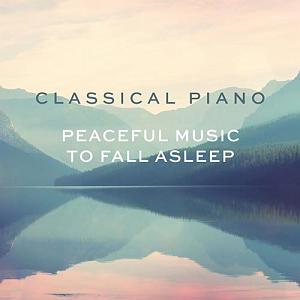موسیقی برای آرامش پیانو کلاسیکال ، موسیقی ملایم و ارامش بخش برای بخواب رفتن