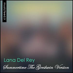 موزیکست شماره 2 : Lana Del Rey Lana Del Rey Summertime The Gershwin Version