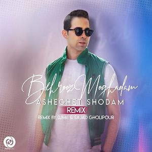 بهروز مقدم ریمیکس عاشقت شدم