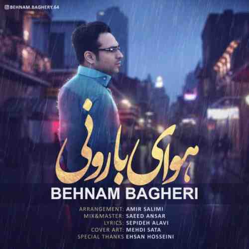  	متن آهنگ بهنام باقری هوای بارونی 
 